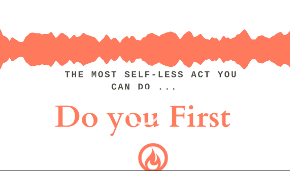 The Most Selfless thing you can do …