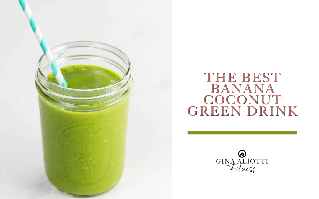 The BEST Coconut Banana Green Drink Recipe